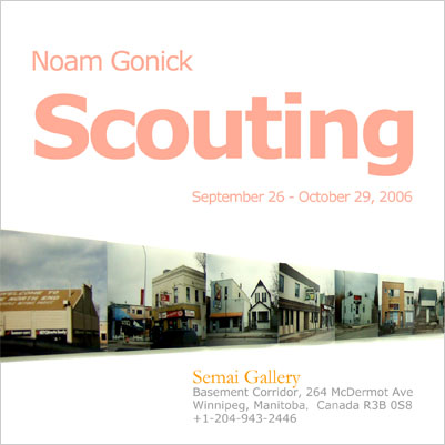 SCOUTING by NOAM GONICK  Sept. 26 - Oct. 29, 2006
